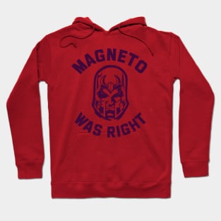 magneto-was-right Hoodie